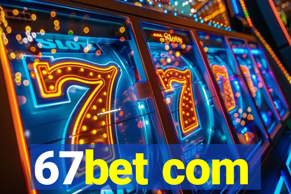 67bet com